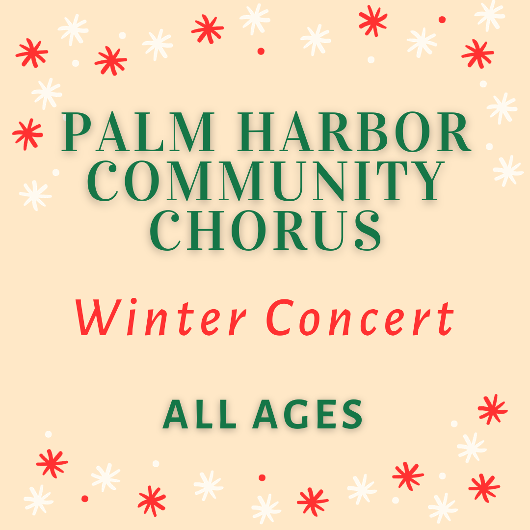 Palm harbor community chorus winter concert all ages.