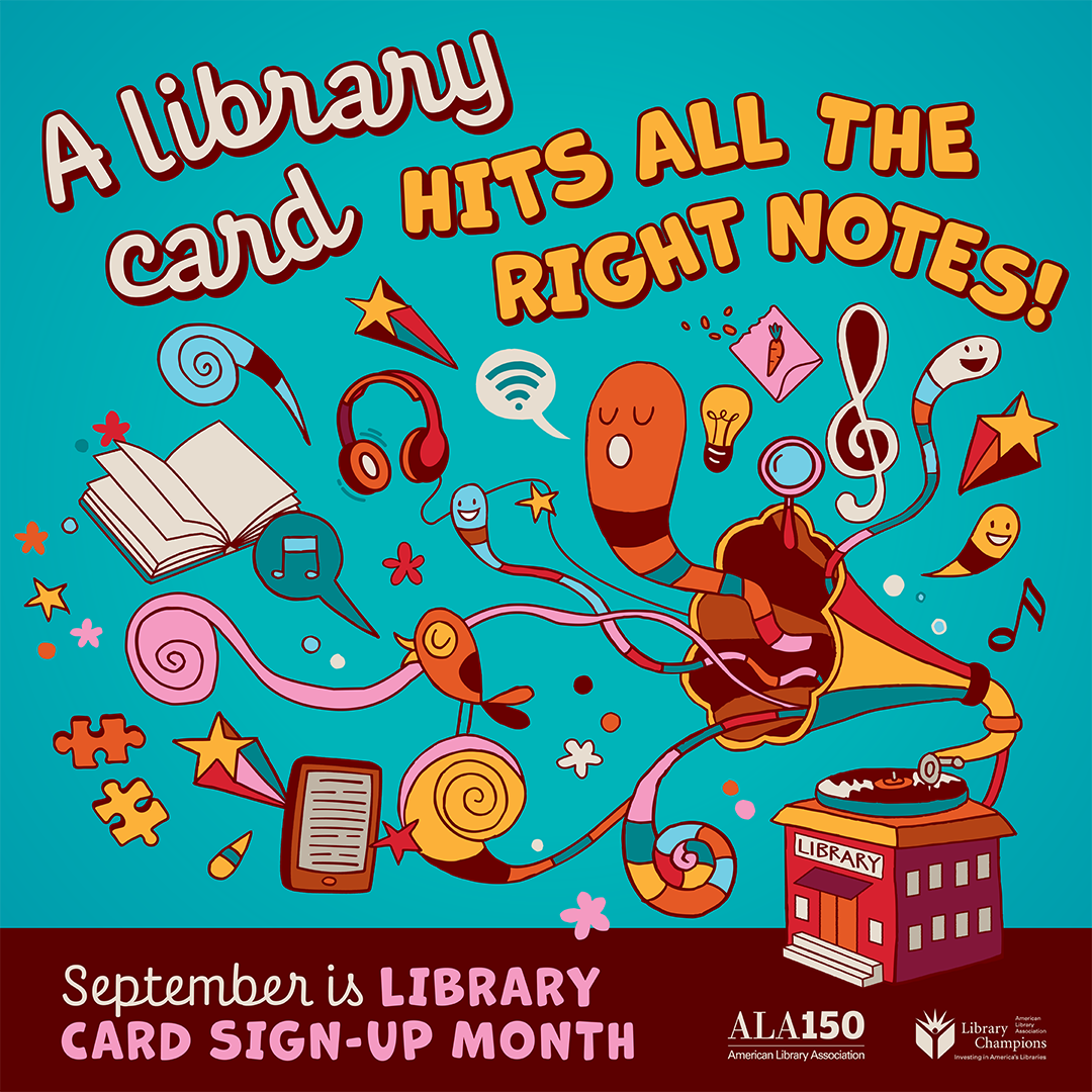 September is Library Card Sign-Up Month. A library card hits all the right notes!